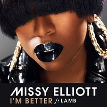Missy Elliot » I'm Better feat. Lamb Missy Elliot » I'm Better feat. Lamb