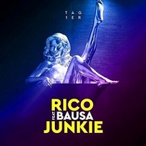 Rico » Junkie feat. BAUSA Rico » Junkie feat. BAUSA