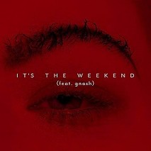 Kovacs » It’s The Weekend feat. Gnash Kovacs » It’s The Weekend feat. Gnash