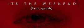 Kovacs » It’s The Weekend feat. Gnash Kovacs » It’s The Weekend feat. Gnash