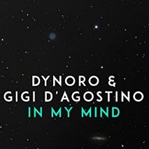 Gigi D’Agostino » In My Mind feat. Dynoro Gigi D’Agostino » In My Mind feat. Dynoro