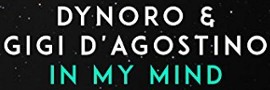 Gigi D’Agostino » In My Mind feat. Dynoro Gigi D’Agostino » In My Mind feat. Dynoro