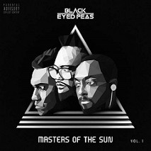 Black Eyed Peas » Masters Of The Sun Vol. 1 Black Eyed Peas » Masters Of The Sun Vol. 1