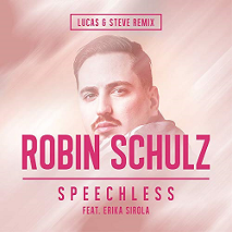 Robin Schulz » Speechless (Lucas & Steve Remix) Robin Schulz » Speechless (Lucas & Steve Remix)